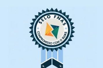 Nova Fátima conquista pela primeira vez o Selo FNAs 2025 e reforça qualidade na gestão da assistência social